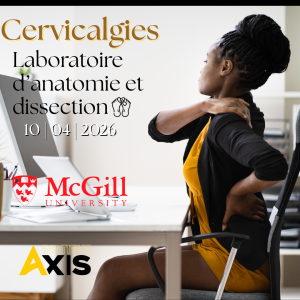 Laboratoire d’anatomie et dissection - Cervicalgies - Vendredi 10 avril 2026 - Université McGill - Montréal - Avec Dr Gabriel Venne D.O.