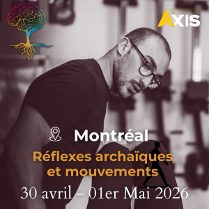 Lucas Bourguignon - Niveau 1: Réflexes archaïques et mouvements - Montréal - 30 avril & 01er mai 2026