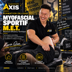 Myofascial Sportif (M.E.T.) - Avec Kevin Qian - Massothérapeute du Sport