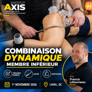 Combinaison dynamique: Trigger Points, IASTM & Ventouses- Membre Inférieur 2026 - Dimanche 01er Novembre 2026-Ville de Laval - Avec Francis Létourneau